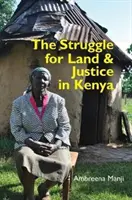 Der Kampf um Land und Gerechtigkeit in Kenia - The Struggle for Land and Justice in Kenya