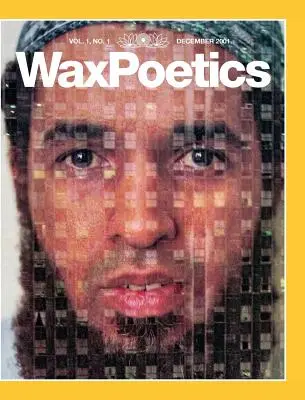 Wax Poetics Ausgabe Eins (Sonderausgabe Hardcover) - Wax Poetics Issue One (Special-Edition Hardcover)