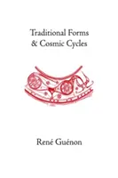 Traditionelle Formen und kosmische Zyklen - Traditional Forms and Cosmic Cycles