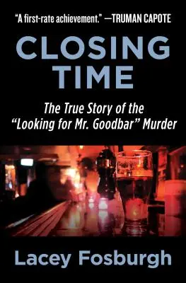Feierabend: Die wahre Geschichte des Mordes auf der Suche nach Mr. Goodbar - Closing Time: The True Story of the Looking for Mr. Goodbar Murder