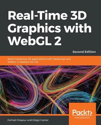 Echtzeit-3D-Grafiken mit WebGL 2 - Zweite Ausgabe: Erstellen Sie interaktive 3D-Anwendungen mit JavaScript und WebGL 2 (OpenGL ES 3.0) - Real-Time 3D Graphics with WebGL 2 - Second Edition: Build interactive 3D applications with JavaScript and WebGL 2 (OpenGL ES 3.0)