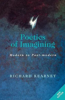 Poetik der Imagination: Moderne und Postmoderne - Poetics of Imagining: Modern and Post-Modern
