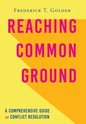 Eine gemeinsame Basis finden: Ein umfassender Leitfaden zur Konfliktlösung - Reaching Common Ground: A Comprehensive Guide to Conflict Resolution