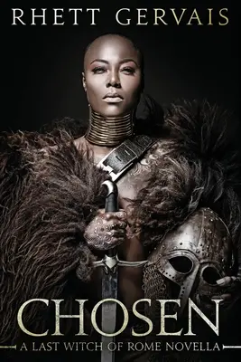 Auserwählt: Eine Novelle der letzten Hexe von Rom - Chosen: A Last Witch of Rome Novella