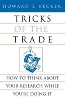 Tricks des Handwerks: Wie Sie über Ihre Forschung nachdenken, während Sie sie durchführen - Tricks of the Trade: How to Think about Your Research While You're Doing It