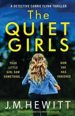 Die stillen Mädchen: Ein absolut fesselnder Mystery-Thriller - The Quiet Girls: An absolutely addictive mystery thriller