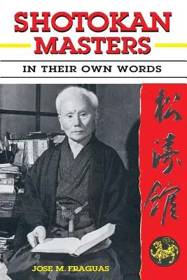 Shotokan-Meister: In ihren eigenen Worten - Shotokan Masters: In their own words