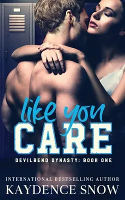 Like You Care: Eine düstere Highschool-Mobbing-Romanze - Like You Care: A Dark High School Bully Romance