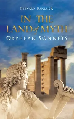 Im Land des Mythos: Orpheus-Sonette - In the Land of Myth: Orphean Sonnets