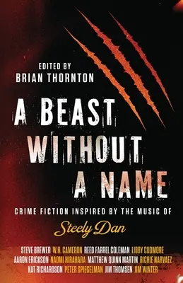 Eine Bestie ohne Namen: Krimis inspiriert von der Musik von Steely Dan - A Beast Without a Name: Crime Fiction Inspired by the Music of Steely Dan