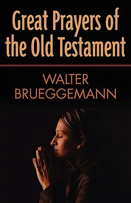 Große Gebete des Alten Testaments - Great Prayers of the Old Testament