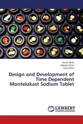 Design und Entwicklung einer zeitabhängigen Montelukast-Natrium-Tablette - Design and Development of Time Dependent Montelukast Sodium Tablet