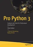 Pro Python 3: Funktionen und Werkzeuge für die professionelle Entwicklung - Pro Python 3: Features and Tools for Professional Development