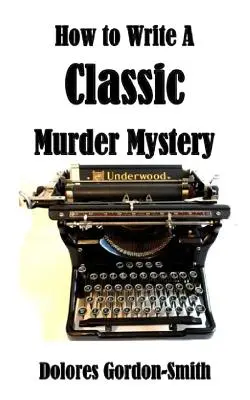 Wie man einen klassischen Kriminalroman schreibt - How To Write A Classic Murder Mystery