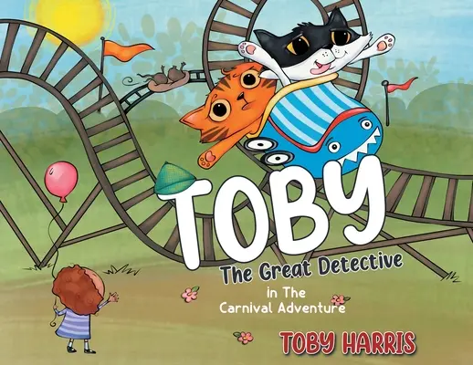 Toby, der große Detektiv: in Das Karnevalsabenteuer - Toby The Great Detective: in The Carnival Adventure