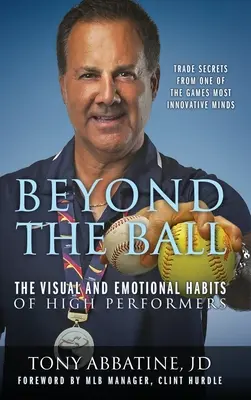 Jenseits des Balls: Die visuellen und emotionalen Gewohnheiten von Hochleistungssportlern - Beyond the Ball: The Visual and Emotional Habits of High Performers