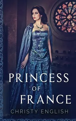 Prinzessin von Frankreich: Hardcover-Großdruckausgabe - Princess Of France: Large Print Hardcover Edition