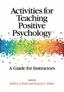 Aktivitäten für den Unterricht in Positiver Psychologie: Ein Leitfaden für Lehrkräfte - Activities for Teaching Positive Psychology: A Guide for Instructors