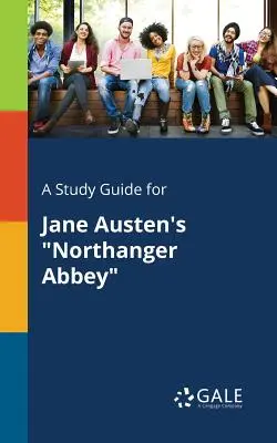 Studienführer für Jane Austen's Northanger Abbey - A Study Guide for Jane Austen's Northanger Abbey