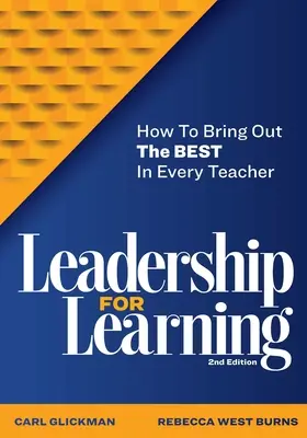 Führen für das Lernen: Wie man das Beste in jedem Lehrer hervorbringt - Leadership for Learning: How to Bring Out the Best in Every Teacher