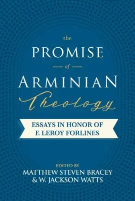 Die Verheißung der arminianischen Theologie - The Promise of Arminian Theology