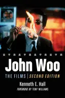 John Woo: Die Filme, 2D Ed. - John Woo: The Films, 2D Ed.