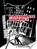 Eine leidenschaftliche Reise: Eine Vision in Holzschnitten - Passionate Journey: A Vision in Woodcuts