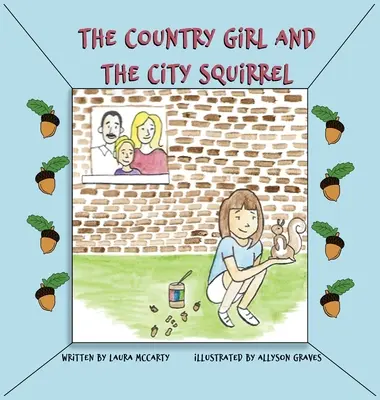 Das Landmädchen und das Stadteichhörnchen - The Country Girl and the City Squirrel