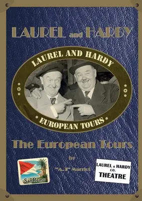 LAUREL und HARDY - Die Europatourneen - LAUREL and HARDY - The European Tours