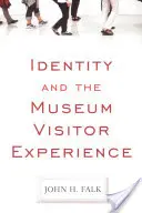 Identität und das Erlebnis des Museumsbesuchers - Identity and the Museum Visitor Experience