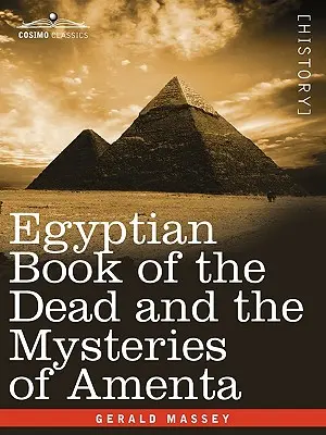 Das ägyptische Totenbuch und die Mysterien von Amenta - Egyptian Book of the Dead and the Mysteries of Amenta