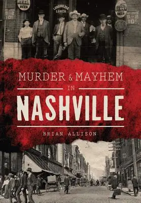 Mord und Totschlag in Nashville - Murder & Mayhem in Nashville