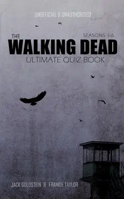 Das ultimative Quizbuch zu The Walking Dead - The Walking Dead Ultimate Quiz Book