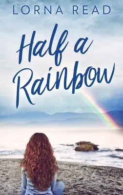 Ein halber Regenbogen - Half A Rainbow