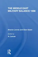 Das militärische Gleichgewicht im Nahen Osten 1986 - The Middle East Military Balance 1986