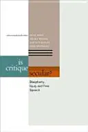 Ist Kritik säkular? Blasphemie, Verletzung und freie Meinungsäußerung - Is Critique Secular?: Blasphemy, Injury, and Free Speech