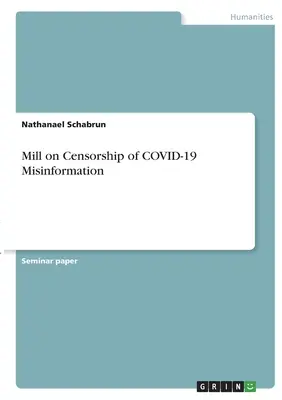 Mühle zur Zensur von COVID-19-Fehlinformationen - Mill on Censorship of COVID-19 Misinformation