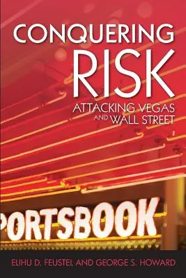 Die Eroberung des Risikos: Angriff auf die Wall Street und Vegas - Conquering Risk: Attacking Wall Street and Vegas