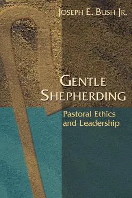 Sanftes Hirtenamt: Pastoralethik und Leiterschaft - Gentle Shepherding: Pastoral Ethics and Leadership