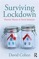 Den Einschluss überleben: Die menschliche Natur in der sozialen Isolation - Surviving Lockdown: Human Nature in Social Isolation