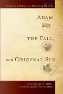 Adam, der Sündenfall und die Erbsünde: Theologische, biblische und wissenschaftliche Sichtweisen - Adam, the Fall, and Original Sin: Theological, Biblical, and Scientific Perspectives