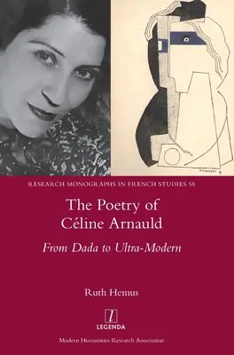 Die Poesie von Cline Arnauld: Von Dada bis Ultramodern - The Poetry of Cline Arnauld: From Dada to Ultra-Modern