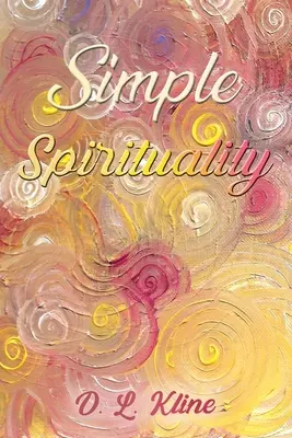 Einfache Spiritualität - Simple Spirituality