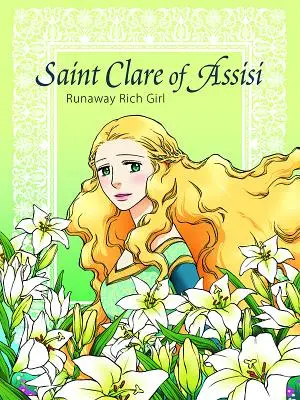 Die heilige Klara von Assisi auf der Flucht - Saint Clare of Assisi Runaway