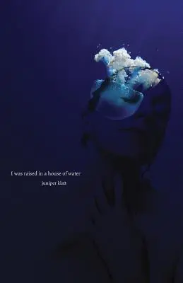 Ich bin in einem Haus aus Wasser aufgewachsen - I was raised in a house of water