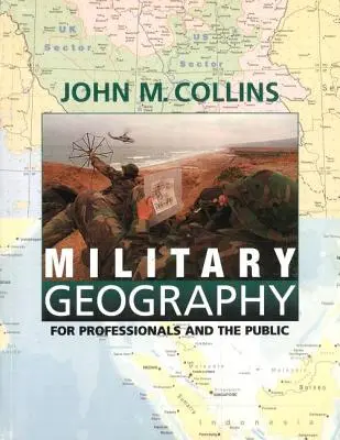 Militärische Geographie: Für Fachleute und die Öffentlichkeit - Military Geography: For Professionals and the Public