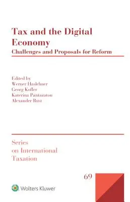 Steuern und die digitale Wirtschaft: Herausforderungen und Vorschläge für eine Reform - Tax and the Digital Economy: Challenges and Proposals for Reform