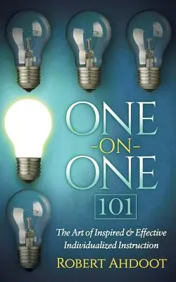 One on One 101: Die Kunst des inspirierenden und effektiven Einzelunterrichts - One on One 101: The Art of Inspired and Effective Individualized Instruction