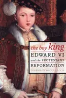 Der junge König: Edward VI. und die protestantische Reformation - The Boy King: Edward VI and the Protestant Reformation