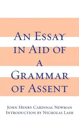 Ein Essay zur Unterstützung einer Grammatik der Zustimmung - An Essay in Aid of a Grammar of Assent